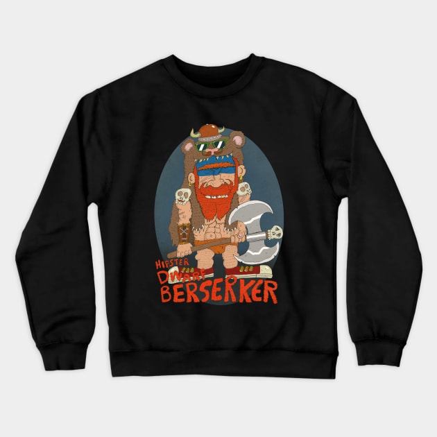 Hipster Dwarf Berserker Crewneck Sweatshirt by micalef